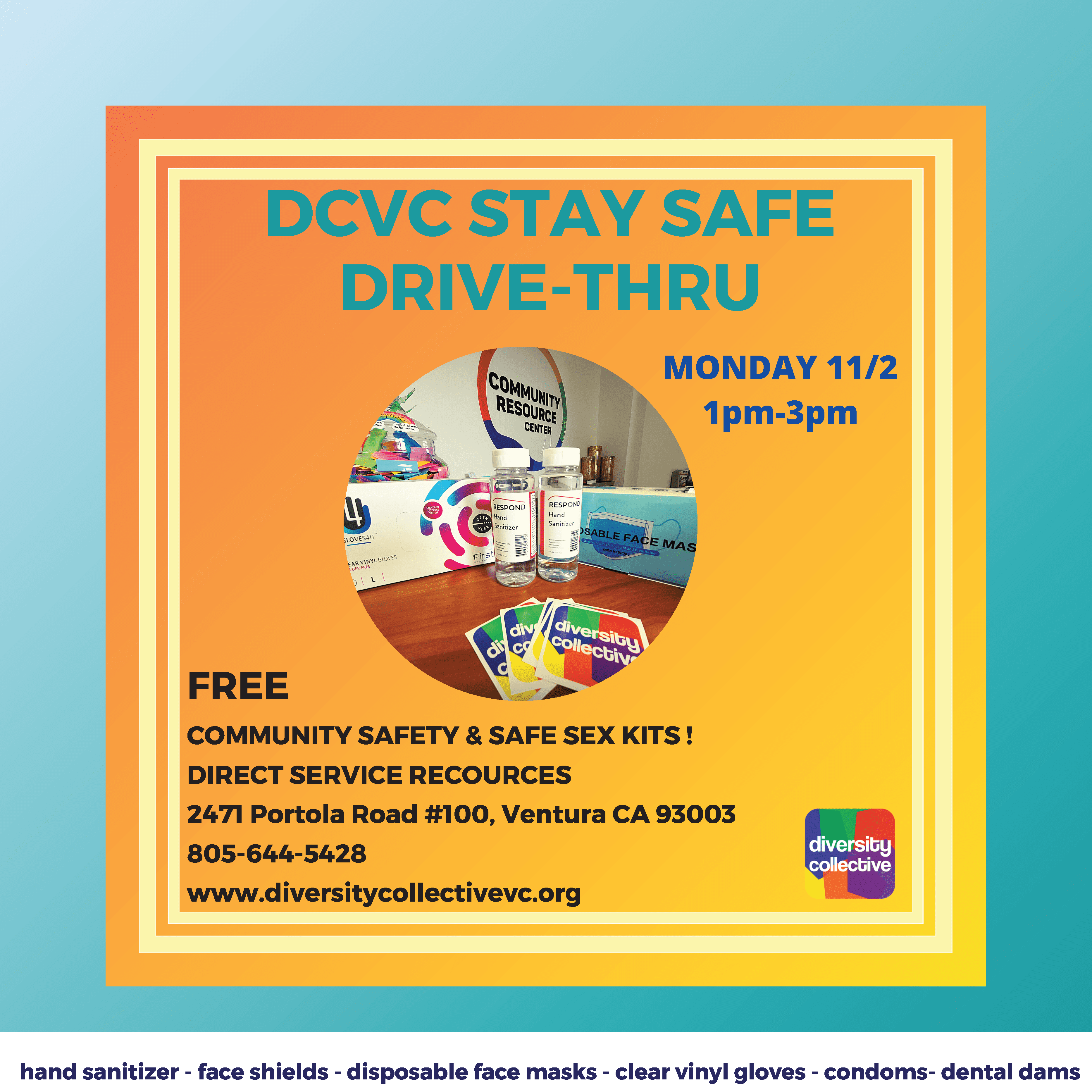 A flyer advertising the diversity collective ventura county's "dcvc stay safe drive-thru" event offering free community safety and safe sex kits, including hand sanitizer, face shields, masks, gloves, and more.