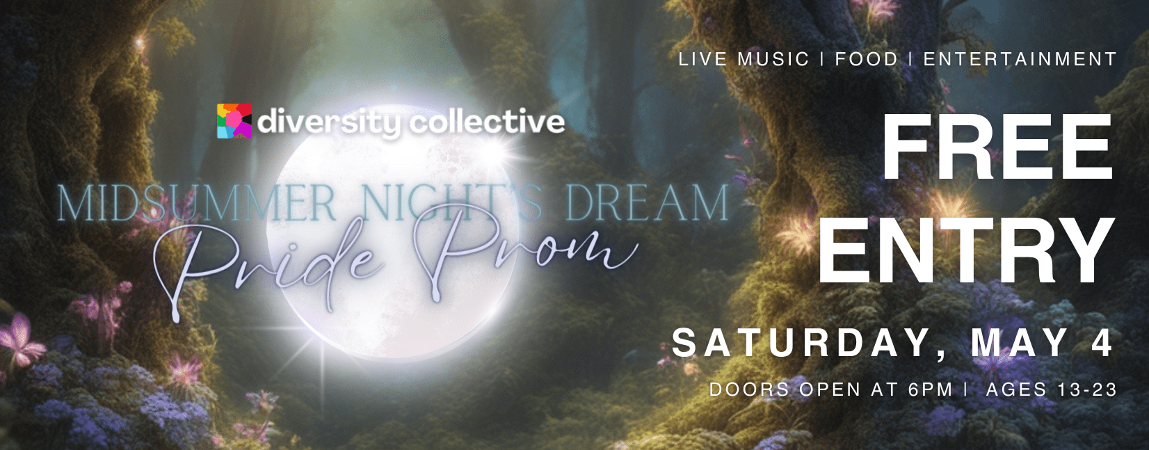 Promotional banner for midsummer night's dream pride prom by diversity collective, featuring live music and entertainment details with "free entry" highlighted, set against a mystical forest backdrop.