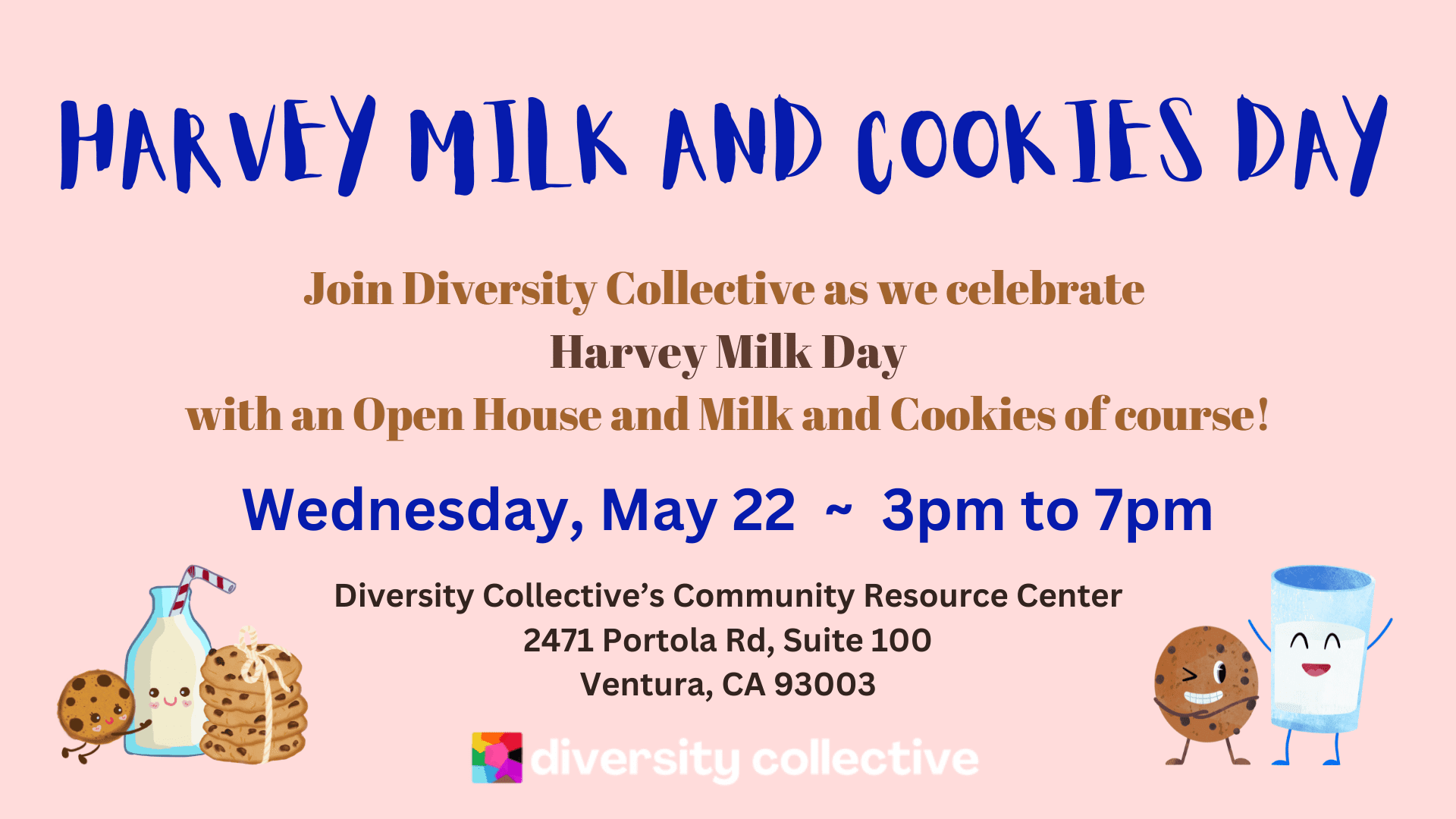 Event flyer announcing harvey milk day with an open house featuring milk and cookies, scheduled for may 22 from 3-7 pm at diversity collective's community resource center in ventura, ca.