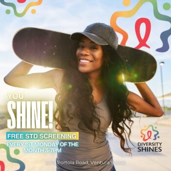 Woman holding a skateboard over her shoulders, smiling outdoors. Overlay text reads: You Shine! and announces free STI and HIV screenings on the first Monday of each month at a specified location.